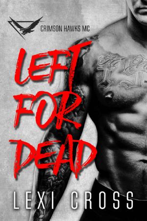 Left for Dead · Crimson Hawks MC