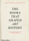 The Books that Shaped Art History · From Gombrich and Greenberg to Alpers and Krauss