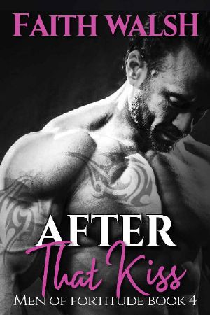 After That Kiss (Men of Fortitude Book 4)