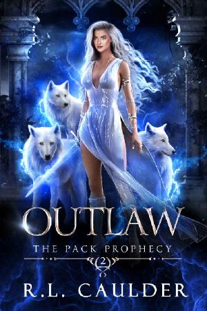 Outlaw: A Paranormal Shifter Romance (The Pack Prophecy Book 2)