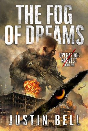 The Fog of Dreams (A Military Techno-Thriller): Operation: Harvest Book One (Operation Harvest 1)