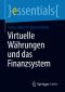 Virtuelle Währungen und das Finanzsystem