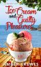 Ice Cream and Guilty Pleasures