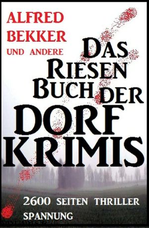 Das Riesen-Buch der Dorf-Krimis