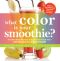 What Color Is Your Smoothie?