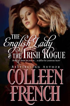 The English Lady and the Irish Rogue · Should She Honor Her Promise...Or Follow Her Passionate Heart?