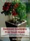 Indoor Garden for Your Home · A No-Fluff Guide to Vertical Gardening and Other Small Garden Ideas