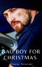 Bad Boy for Christmas : Holiday Biker Romance