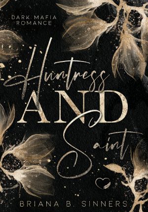 Huntress and Saint: Dark Mafia Romance (German Edition)