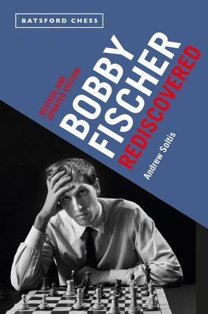 Bobby Fischer Rediscovered