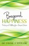 Beyond Happiness · Finding and Fulfilling Your Deepest Desire