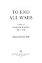 To End All Wars · A Story of Loyalty and Rebellion, 1914-1918