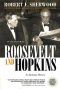 Roosevelt and Hopkins, an intimate history