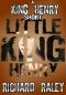 Little King Henry (King Henry Shorts)