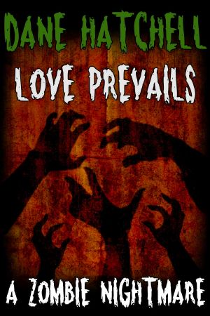 Love Prevails · A Zombie Nightmare