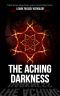 The Aching Darkness