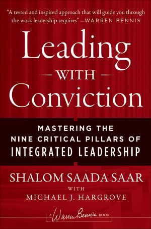 Leading with Conviction · Mastering the Nine Critical Pillars of Integrated Leadership