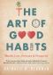 The Art of Good Habits