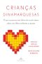 Crianças dinamarquesas · O que as pessoas mais felizes do mundo sabem sobre criar filhos confiantes e capazes