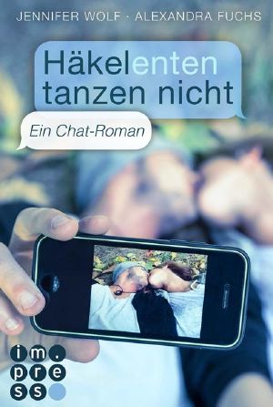 Häkelenten tanzen nicht · Ein Chat-Roman