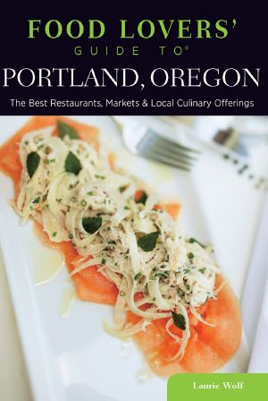 Food Lovers' Guide To&#174 · Portland, Oregon