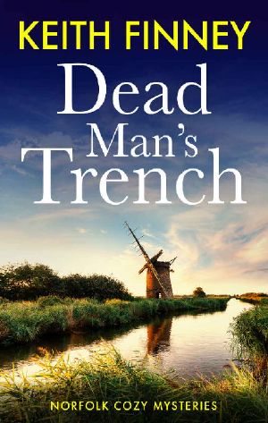 DEAD MAN'S TRENCH · Norfolk Cozy Mysteries - Book 1