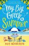 My Big Greek Summer · A Feel Good Funny Romantic Comedy About Second Chances!