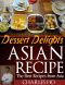 Asian Recipe - Dessert Delights