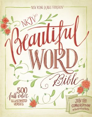 NKJV, Beautiful Word Bible, eBook · 500 Full-Color Illustrated Verses