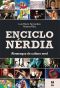 Enciclonerdia - Almanaque de Cultura Nerd