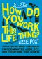 How Do You Work This Life Thing?