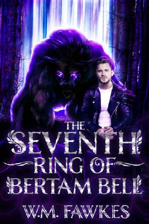 The Seventh Ring of Bertram Bell · A Modern Fantasy MM Fairytale