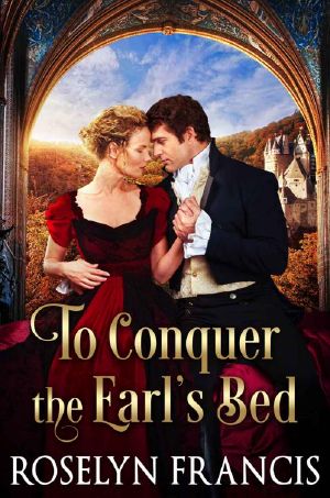 To Conquer the Earl’s Bed: Historical Regency Romance