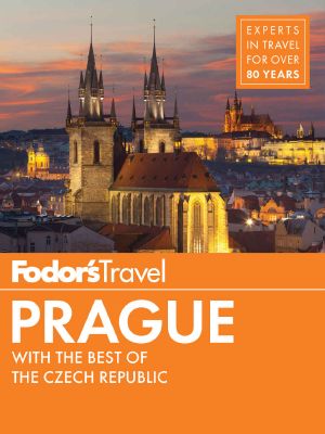 Fodor's Prague · With the Best of the Czech Republic (Full-Color Travel Guide)