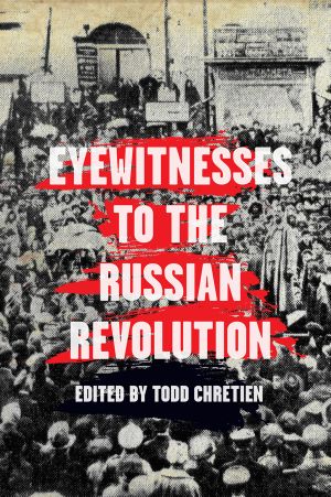 Eyewitnesses to the Russian Revolution