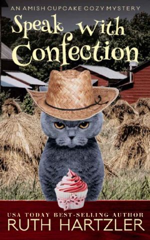 Speak With Confection · an Amish Cupcake Cozy Mystery