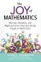 The Joy of Mathematics · Marvels, Novelties, and Neglected Gems That Are Rarely Taught in Math Class