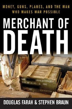 Merchant of Death · Money, Guns, Planes, and the Man Who Makes War Possible