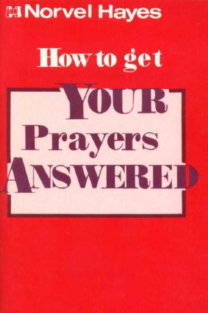 How to Get Your Prayers Answered