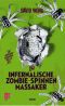 Das infernalische Zombie-Spinnen-Massaker