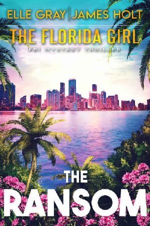 The Ransom (The Florida Girl FBI Mystery Thriller Book 4)