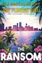 The Ransom (The Florida Girl FBI Mystery Thriller Book 4)