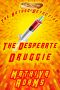 The Desperate Druggie--The Hot Dog Detective (A Denver Detective Cozy Mystery)