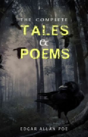 Edgar Allan Poe · Complete Tales and Poems