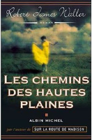 Les Chemins Des Hautes Plaines - Waller, Robert James - Albin Michel