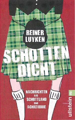 Schotten dicht · Nachrichten aus Schottland und Achiltibuie