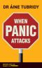 When Panic Attacks · What triggers a panic attack and how can you avoid them?