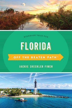 FLORIDA OFF THE BEATEN PATH®