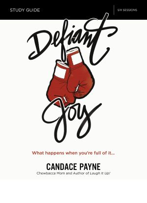 Defiant Joy Study Guide