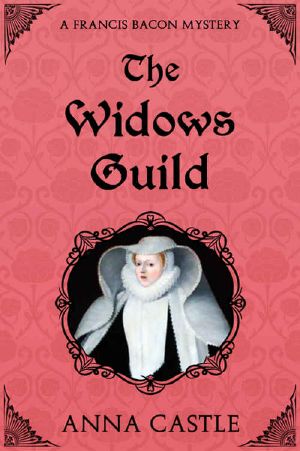 The Widows Guild: A Francis Bacon Mystery (The Francis Bacon Mystery Series Book 3)